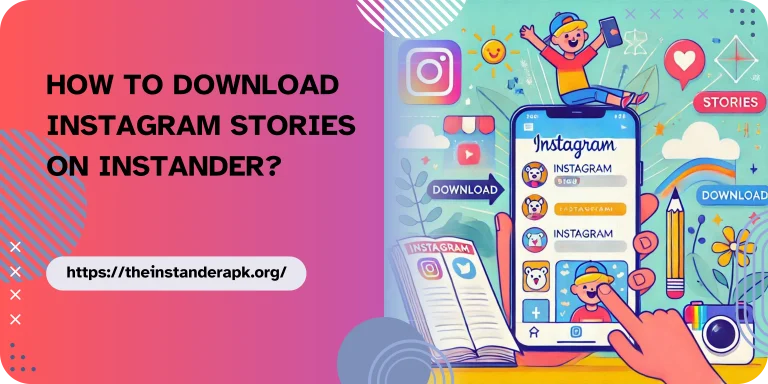 How To Download Instagram Stories On Instander