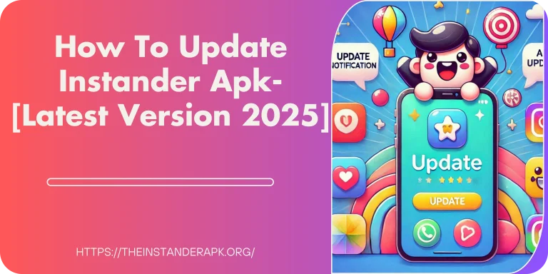 How To Update Instander Apk-[Latest Version 2025]